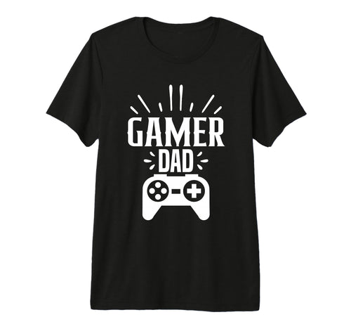 Gamer Dad Funny Video Game Gaming T-Shirt - Casual Everyday Wear Men Women - T-Shirt, Sweatshirt, Hoodie