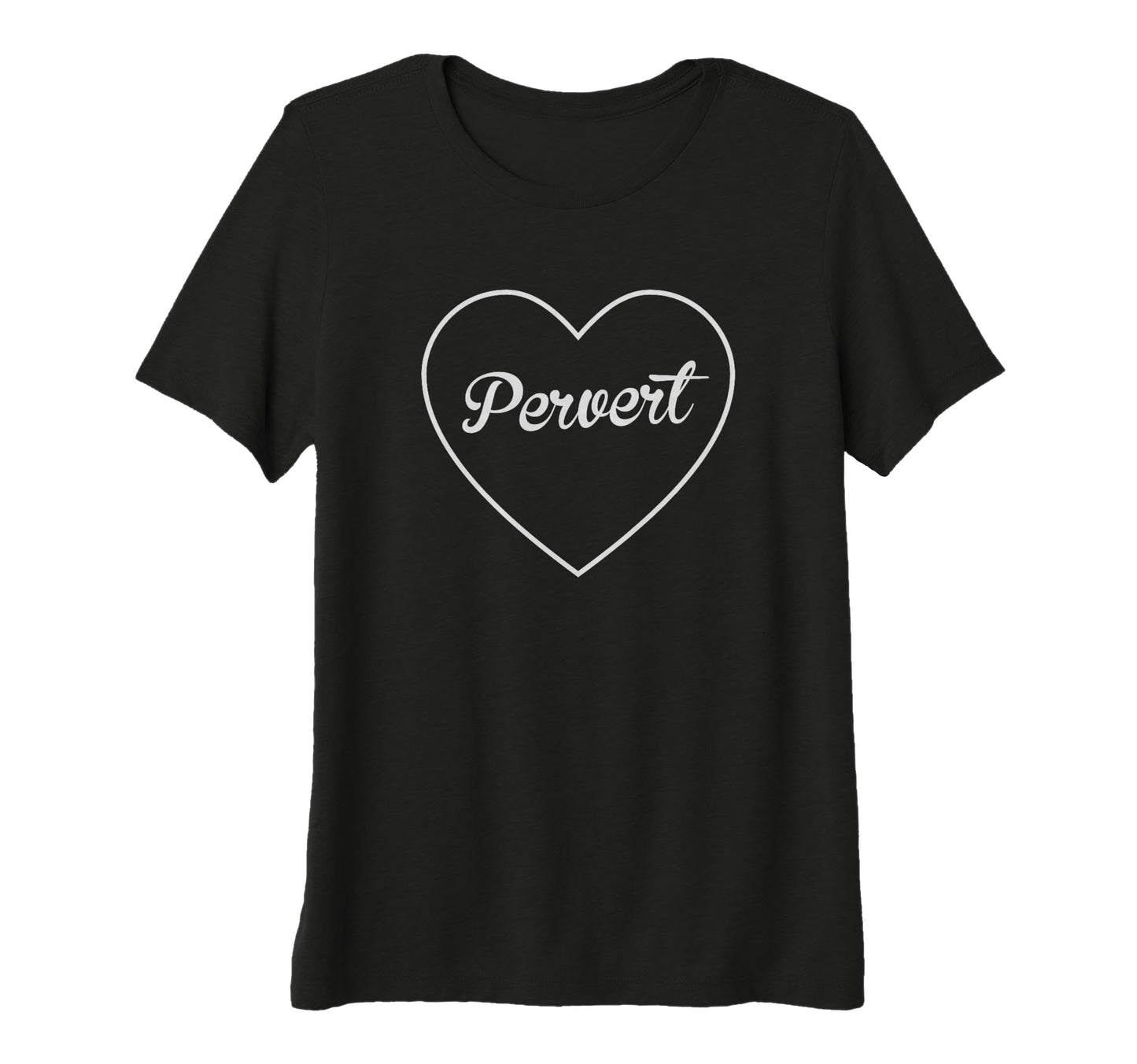 Womens Pervert White Heart Aesthetic Gift T-Shirt - Unique Graphic Unisex - T-Shirt, Sweatshirt, Hoodie