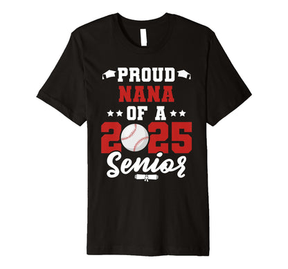 Senior Nana 2025 Baseball Class 2025 T-Shirt - Trendy Graphic for Adults - T-Shirt, Sweatshirt, Hoodie