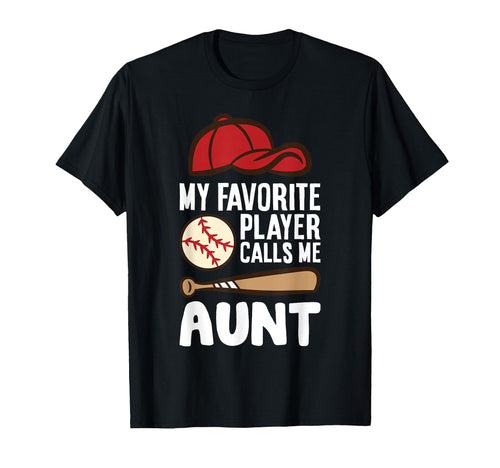 My Favorite Player Calls Me Aunt T-Shirt - Casual Everyday Wear Men Women - T-Shirt, Sweatshirt, Hoodie