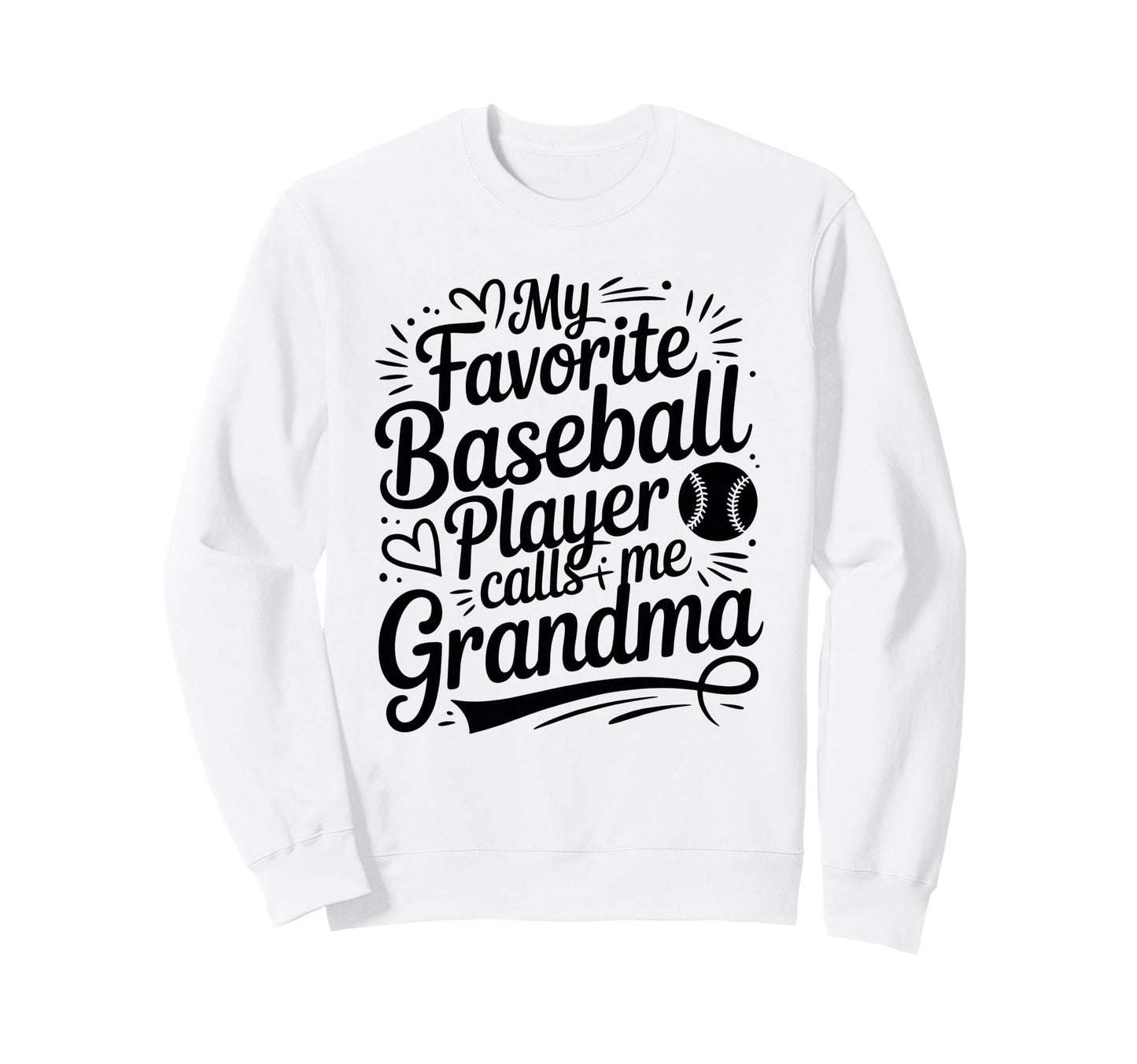 My Favorite Baseball Player Calls Me Sweatshirt - Unique Graphic Unisex - T-Shirt, Sweatshirt, Hoodie