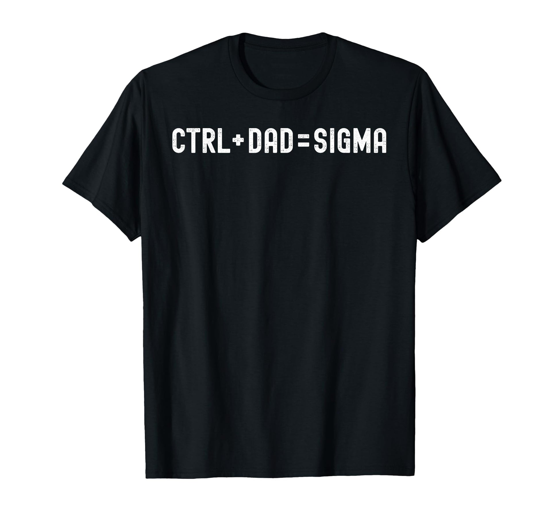 Ctrl Dad Sigma It Professional Gamer T-Shirt - Novelty Apparel for Adults - T-Shirt, Sweatshirt, Hoodie