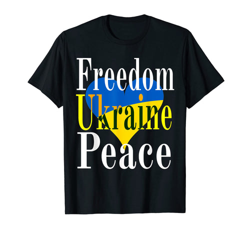 Freedom Peace Ukraine Love T-Shirt - Custom Art Print Unisex - T-Shirt, Sweatshirt, Hoodie