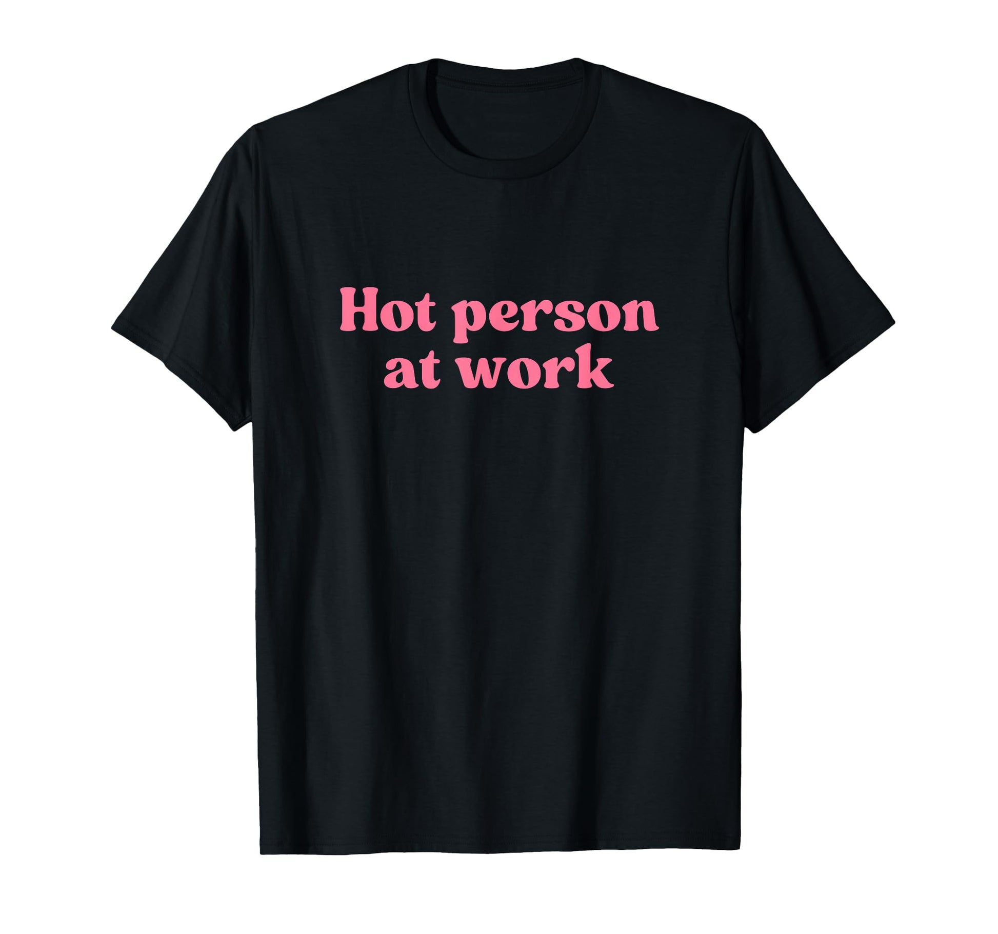 Hot Person Work Y2K Aesthetic Iconic T-Shirt - Minimalist Print for Adults - T-Shirt, Sweatshirt, Hoodie