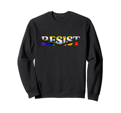 Resist Progress Rainbow Flag Pride Sweatshirt - Unique Graphic Unisex - T-Shirt, Sweatshirt, Hoodie