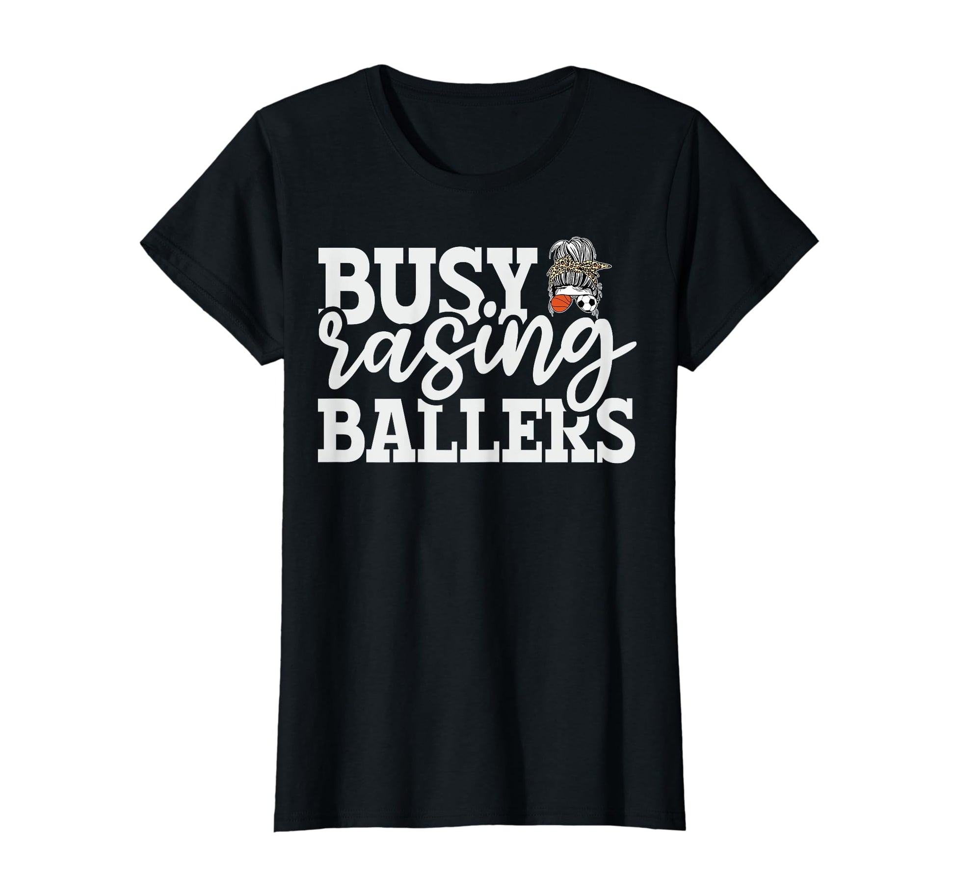 Busy Raising Ballers Baller Mom T-Shirt - Unique Graphic Men Women - T-Shirt, Sweatshirt, Hoodie