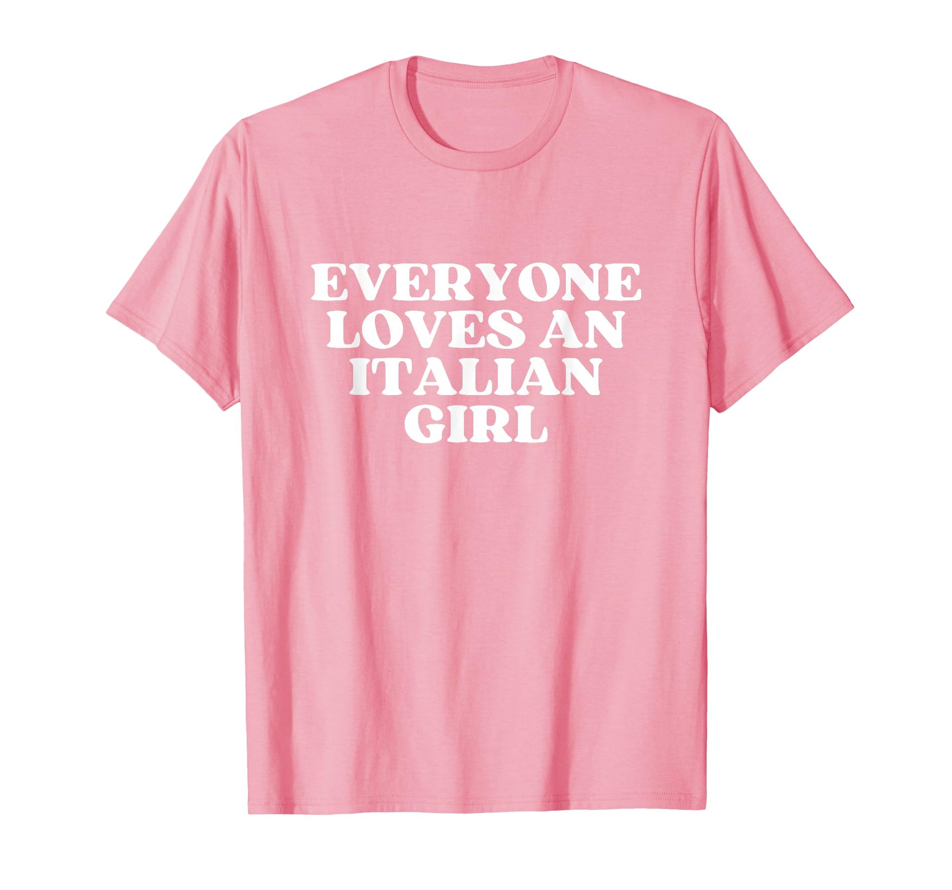 Everyone Loves Italian Y2K Aesthetic T-Shirt - Minimalist Print for Adults - T-Shirt, Sweatshirt, Hoodie