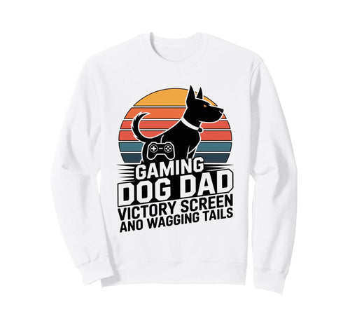Gaming Dog Dad Victory Screen And Sweatshirt - Streetwear Style Unisex - T-Shirt, Sweatshirt, Hoodie
