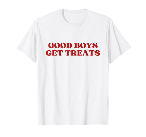 Good Get Treats Y2K Aesthetic Trendy T-Shirt - Streetwear Style Unisex - T-Shirt, Sweatshirt, Hoodie