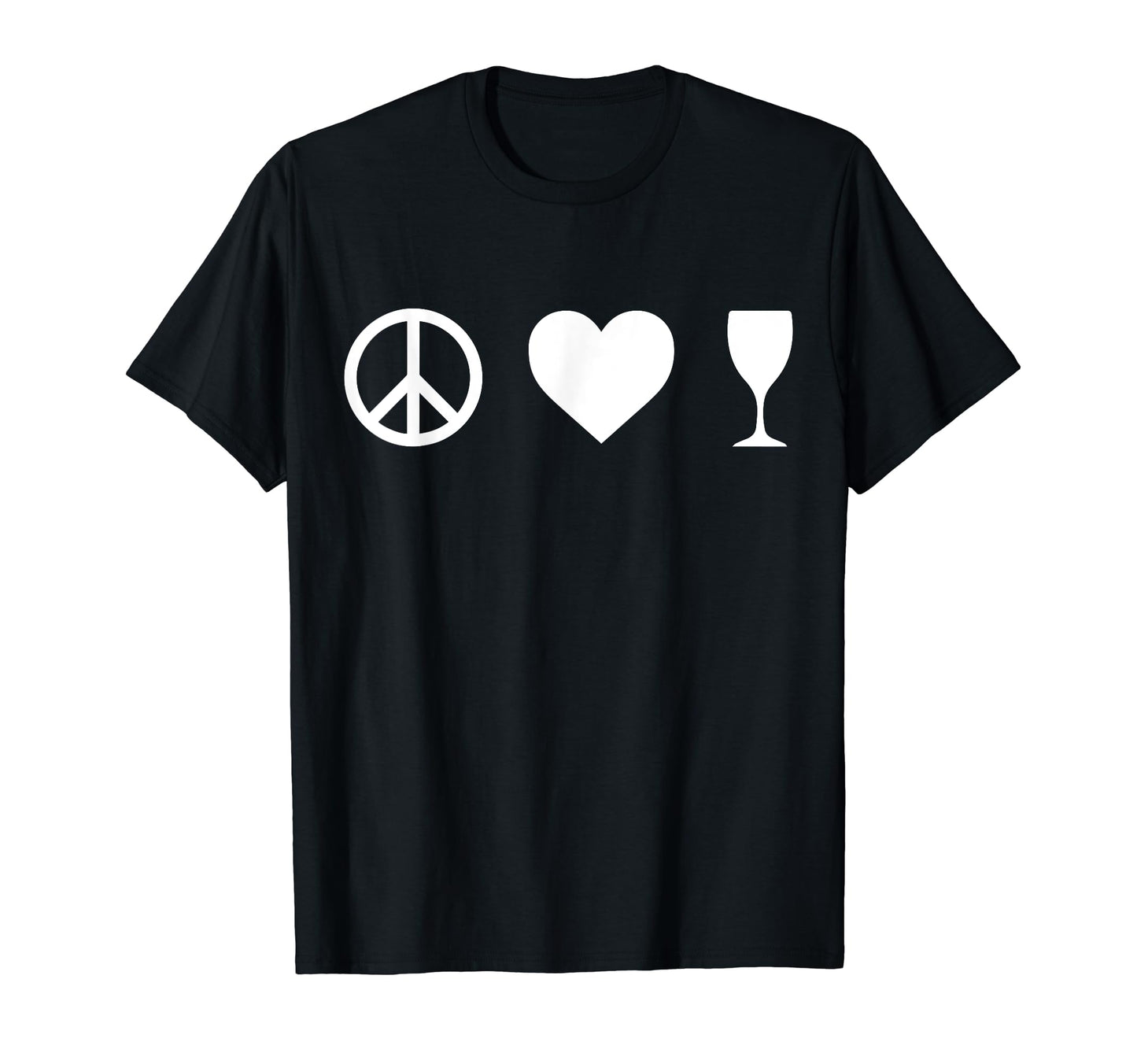 Peace Love Wine T-Shirt - Novelty Apparel Men Women - T-Shirt, Sweatshirt, Hoodie