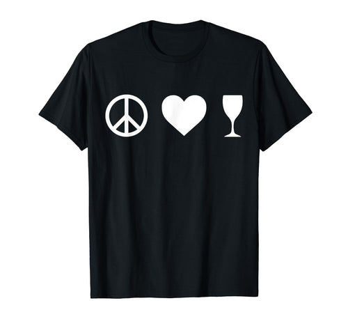 Peace Love Wine T-Shirt - Novelty Apparel Men Women - T-Shirt, Sweatshirt, Hoodie