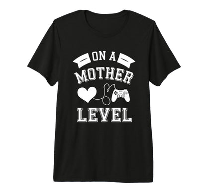 Funny Mothers Day Mother Level Gamer T-Shirt - Minimalist Print Men Women - T-Shirt, Sweatshirt, Hoodie