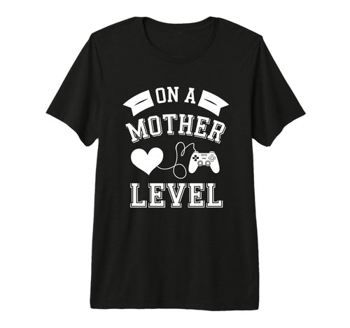 Funny Mothers Day Mother Level Gamer T-Shirt - Minimalist Print Men Women - T-Shirt, Sweatshirt, Hoodie