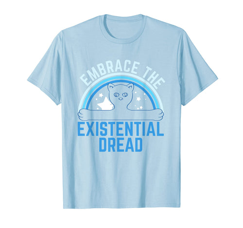 Existential Dread Slogan Cat Rainbow T-Shirt - Fun Novelty Design Unisex - T-Shirt, Sweatshirt, Hoodie
