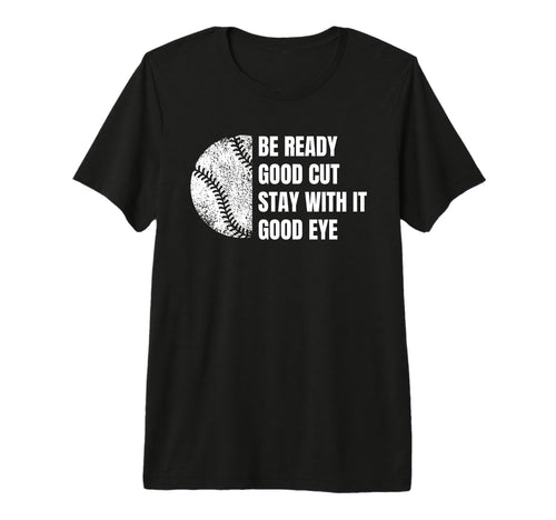 Baseball Funny Parent Good Cut Be T-Shirt - Streetwear Style Men Women - T-Shirt, Sweatshirt, Hoodie