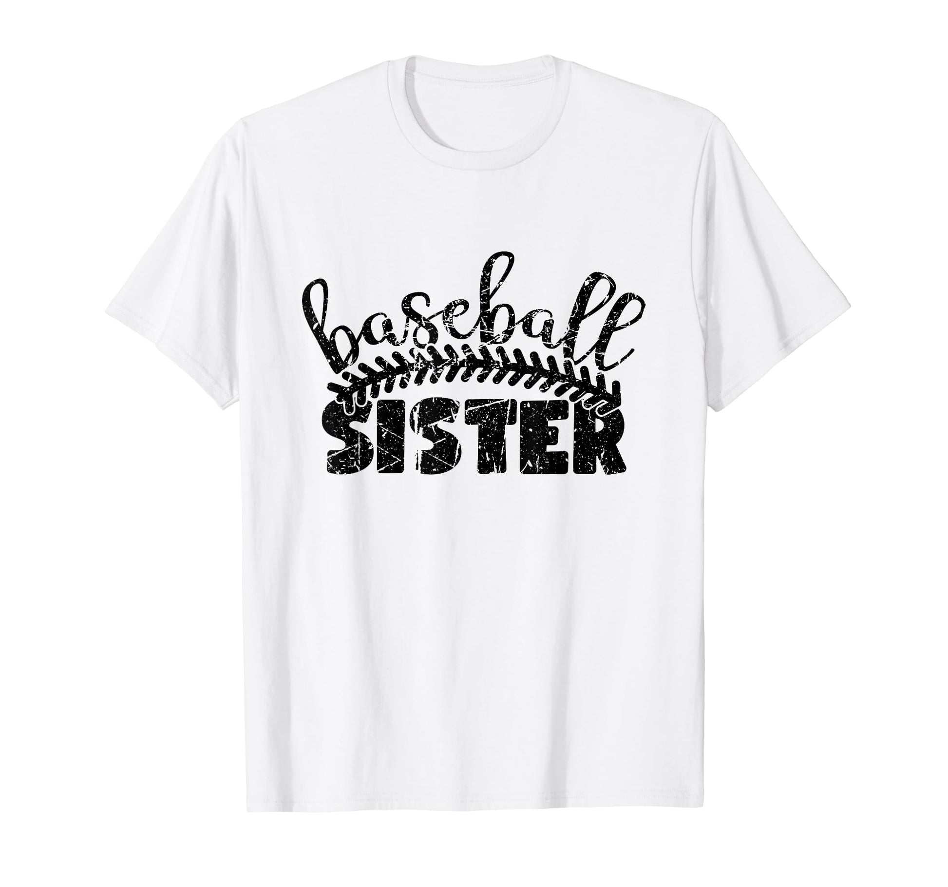 Baseball Sister Funny Sporty T-Shirt - Streetwear Style Unisex - T-Shirt, Sweatshirt, Hoodie