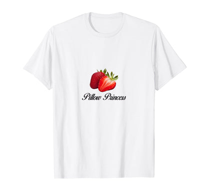 Pillow Princess Coquette Strawberry T-Shirt - Fun Novelty Design Men Women - T-Shirt, Sweatshirt, Hoodie