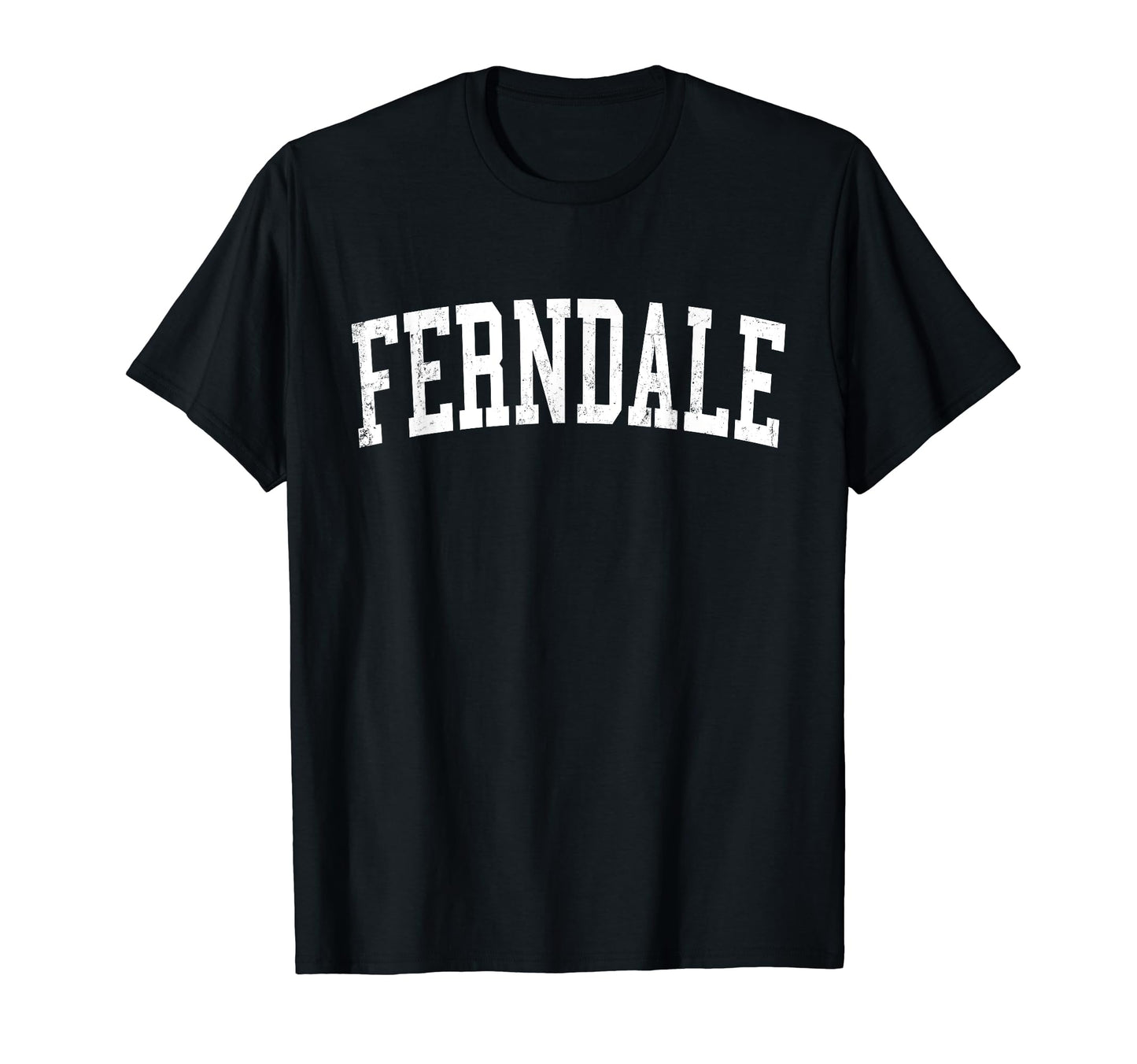 Ferndale Md Distressed White Varsity T-Shirt - Minimalist Print Unisex - T-Shirt, Sweatshirt, Hoodie