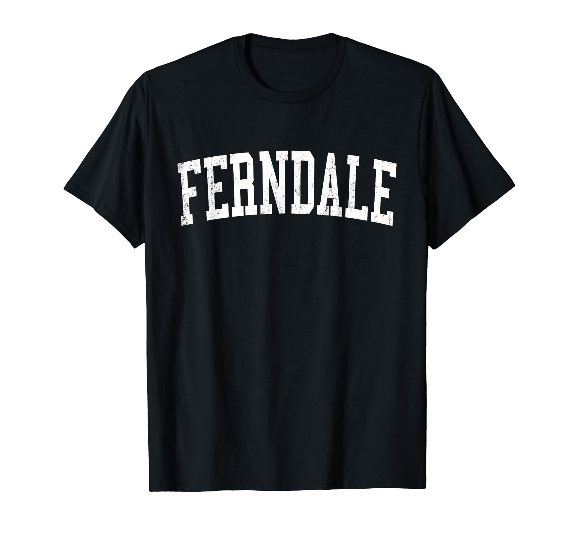 Ferndale Md Distressed White Varsity T-Shirt - Minimalist Print Unisex - T-Shirt, Sweatshirt, Hoodie