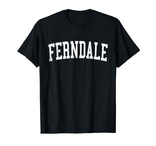 Ferndale Md Distressed White Varsity T-Shirt - Minimalist Print Unisex - T-Shirt, Sweatshirt, Hoodie