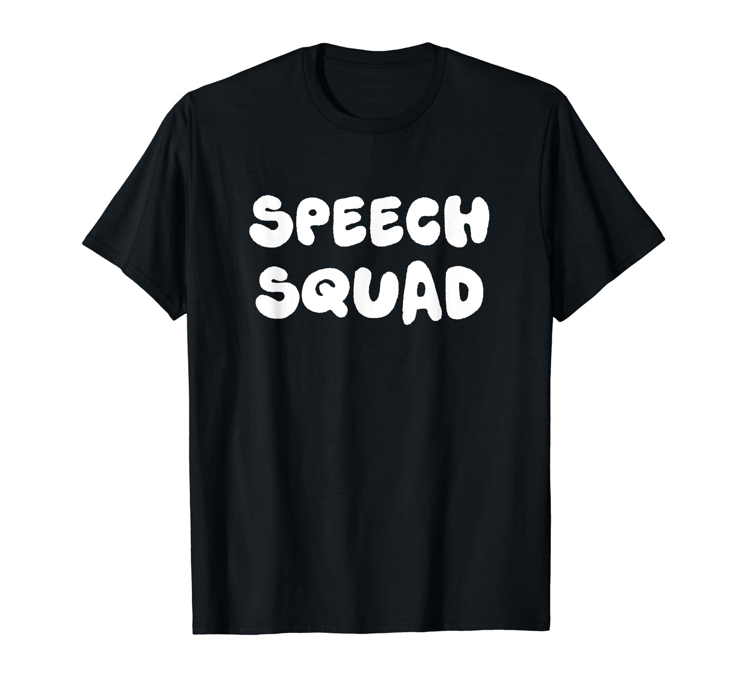 Speech Squad Speech Language T-Shirt - Casual Everyday Wear Men Women - T-Shirt, Sweatshirt, Hoodie