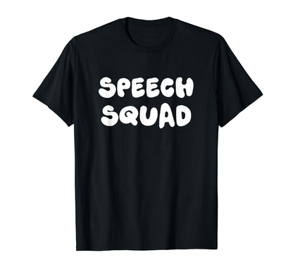 Speech Squad Speech Language T-Shirt - Casual Everyday Wear Men Women - T-Shirt, Sweatshirt, Hoodie