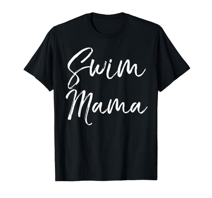 Swim Mama Fun Sports Swimming T-Shirt - Fun Novelty Design for Adults - T-Shirt, Sweatshirt, Hoodie