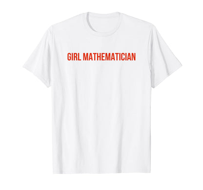 Mathematician Funny Y2K Aesthetic T-Shirt - Aesthetic Graphic Unisex - T-Shirt, Sweatshirt, Hoodie