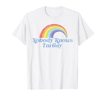 Lgbt Pride Rainbow Nobody Knows Im Gay T-Shirt - Streetwear Style Unisex - T-Shirt, Sweatshirt, Hoodie