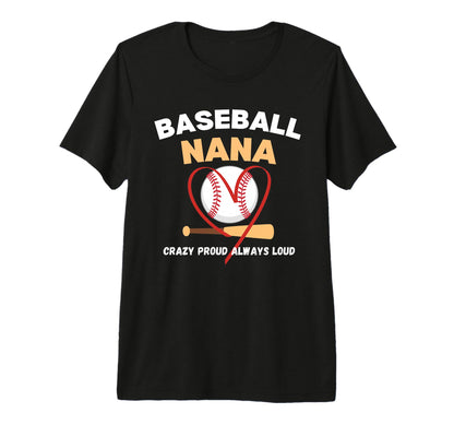Womens Baseball Nana Crazy Proud T-Shirt - Novelty Apparel for Adults - T-Shirt, Sweatshirt, Hoodie