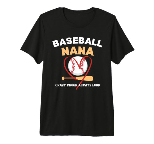 Womens Baseball Nana Crazy Proud T-Shirt - Novelty Apparel for Adults - T-Shirt, Sweatshirt, Hoodie
