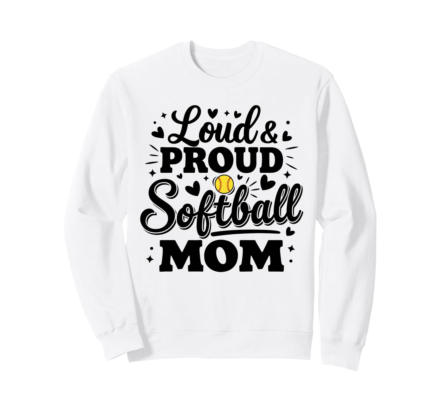 Loud Proud Softball Mom Mama Squad Sweatshirt - Novelty Apparel Unisex - T-Shirt, Sweatshirt, Hoodie