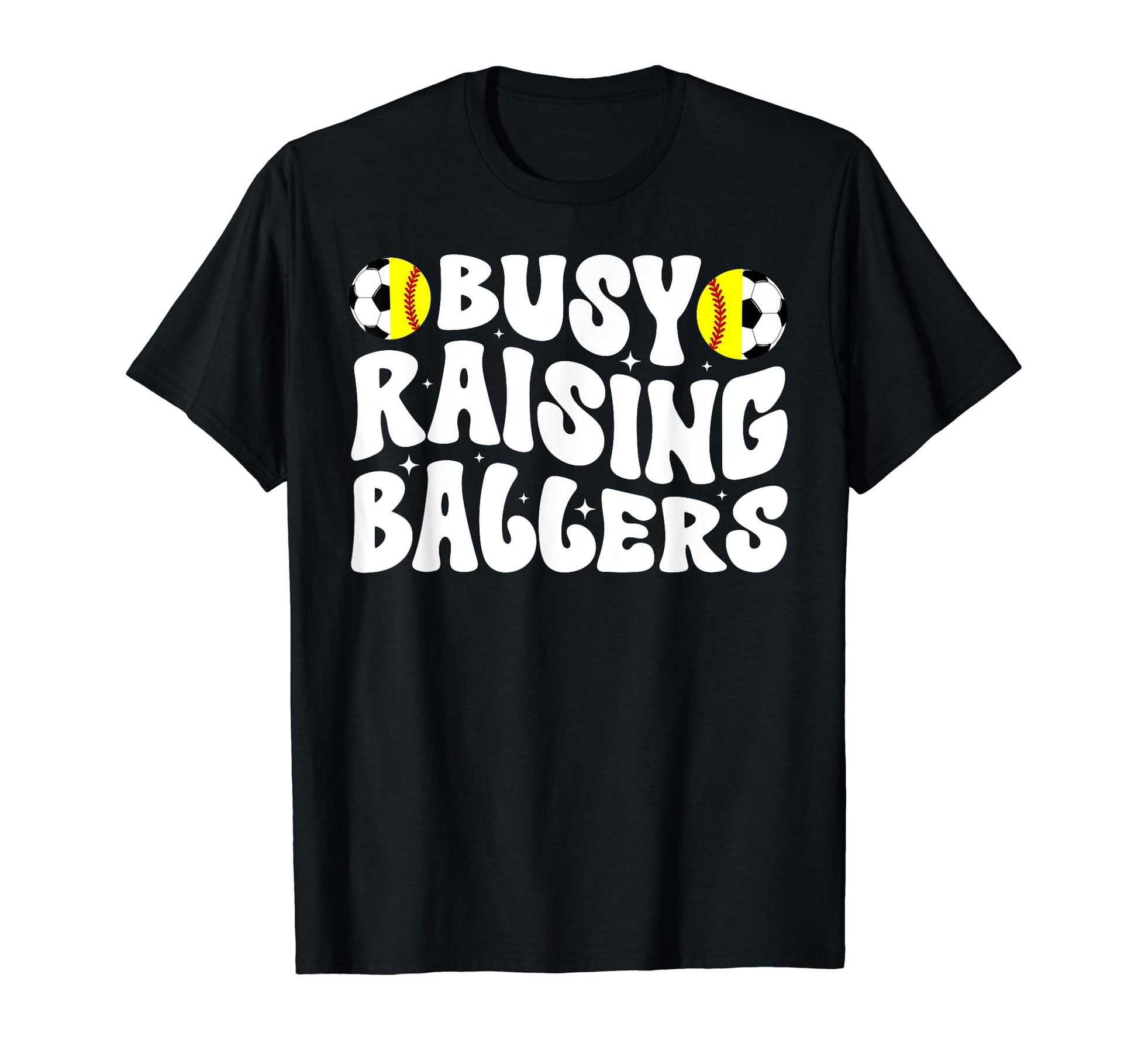 Busy Raising Ballers Softball Soccer Mom T-Shirt - Graphic Print Unisex - T-Shirt, Sweatshirt, Hoodie