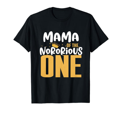 Mama Notorious One Old School 1St T-Shirt - Casual Everyday Wear Unisex - T-Shirt, Sweatshirt, Hoodie