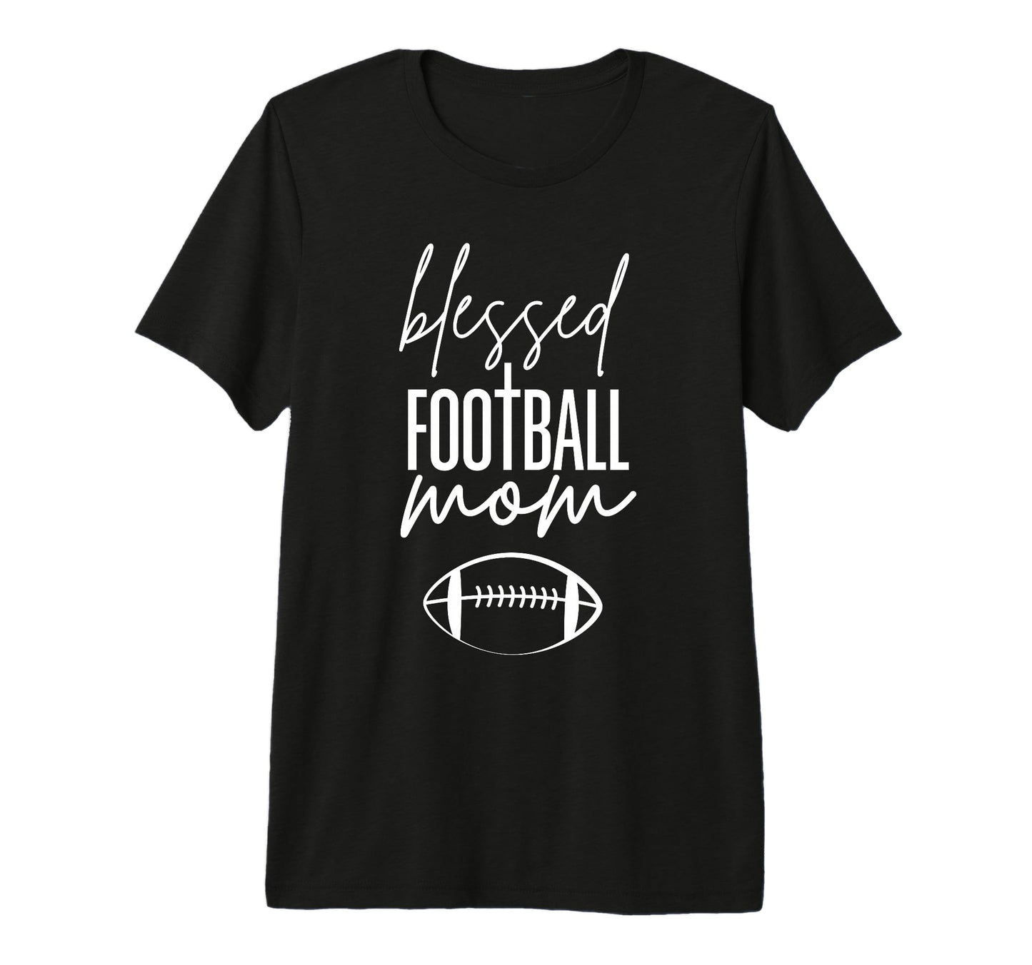 Blessed Football Mom Christian T-Shirt - Fun Novelty Design Men Women - T-Shirt, Sweatshirt, Hoodie