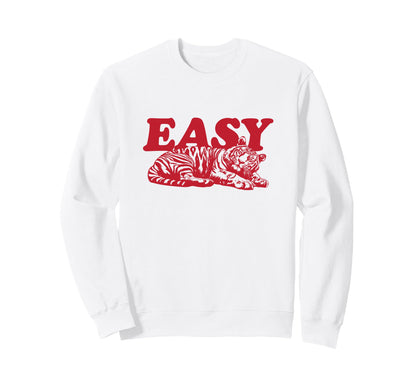Easy Tiger Boho Trendy Aesthetic Sweatshirt - Custom Art Print Unisex - T-Shirt, Sweatshirt, Hoodie
