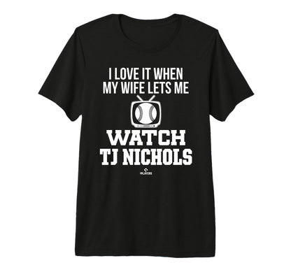 My Wife Lets Me Watch Tj Nichols T-Shirt - Aesthetic Graphic for Adults - T-Shirt, Sweatshirt, Hoodie