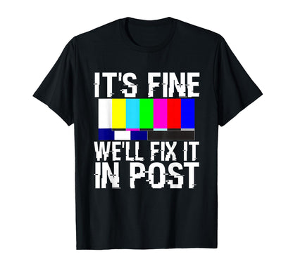Funny Filmmaker Fix It Post T-Shirt - Streetwear Style Men Women - T-Shirt, Sweatshirt, Hoodie