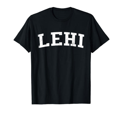 Lehi Ut Distressed White Varsity T-Shirt - Trendy Graphic Men Women - T-Shirt, Sweatshirt, Hoodie