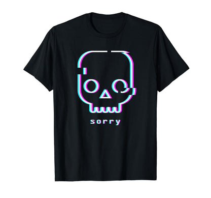 Sorry Skull Aesthetic Vaporwave T-Shirt - Novelty Apparel Unisex - T-Shirt, Sweatshirt, Hoodie