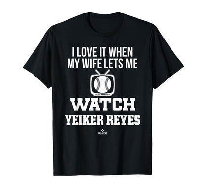 My Wife Lets Me Watch Yeiker Reyes T-Shirt - Fun Novelty Design for Adults - T-Shirt, Sweatshirt, Hoodie