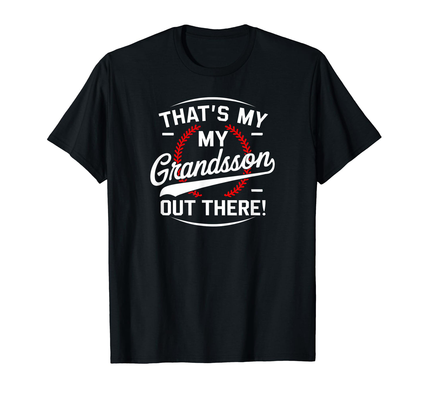 Thats My Grandson Out There T-Shirt - Aesthetic Graphic for Adults - T-Shirt, Sweatshirt, Hoodie
