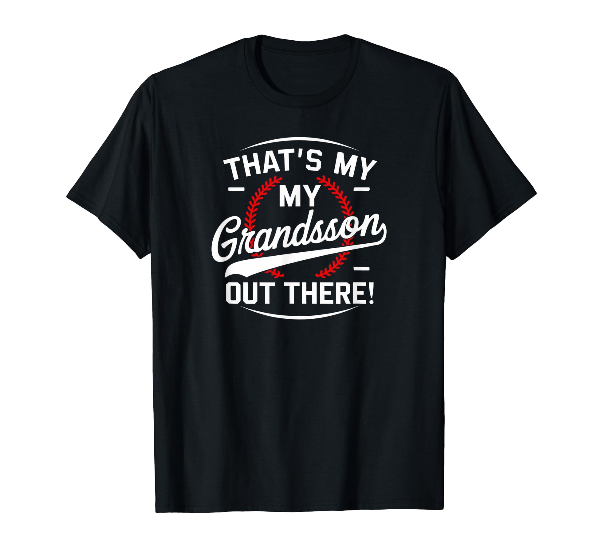 Thats My Grandson Out There T-Shirt - Aesthetic Graphic for Adults - T-Shirt, Sweatshirt, Hoodie