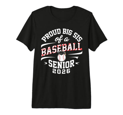 Proud Big Sis 2026 Baseball Senior T-Shirt - Trendy Graphic for Adults - T-Shirt, Sweatshirt, Hoodie