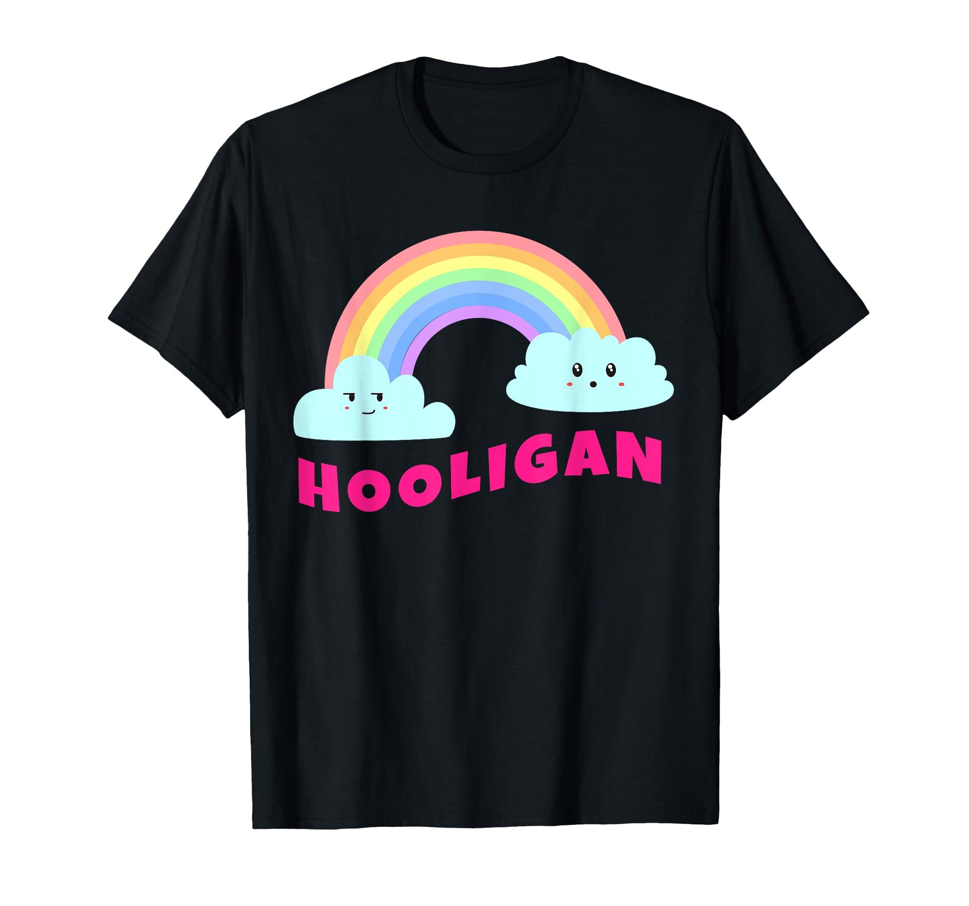 Hooligan Shirts Sarcastic Rainbow Funny T-Shirt - Trendy Graphic Unisex - T-Shirt, Sweatshirt, Hoodie