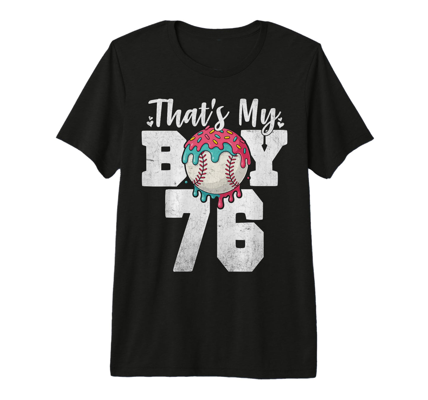 Thats My Baseball 76 Number Mom Dad T-Shirt - Custom Art Print for Adults - T-Shirt, Sweatshirt, Hoodie
