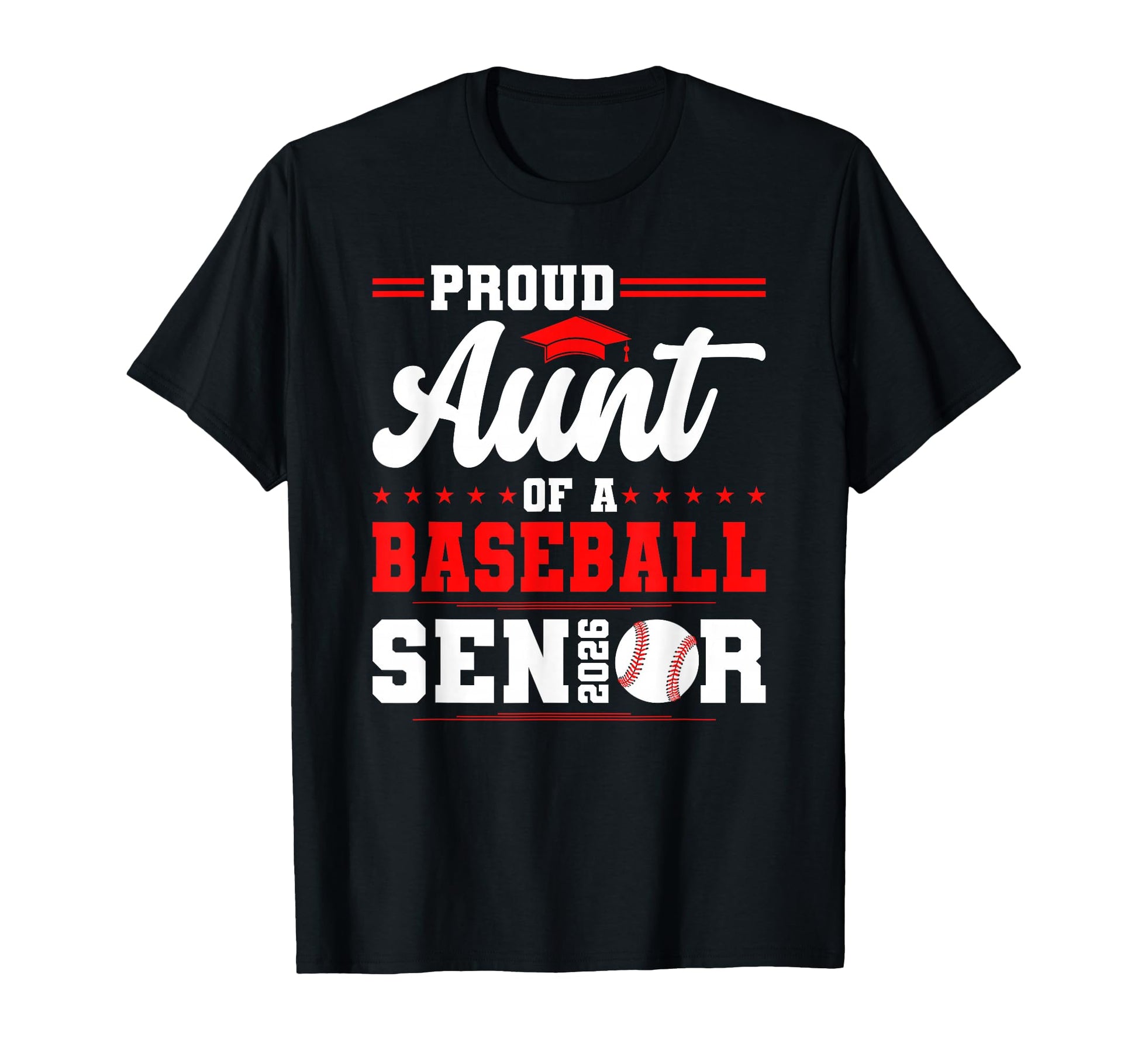 Proud Aunt 2026 Senior Baseball T-Shirt - Casual Everyday Wear Unisex - T-Shirt, Sweatshirt, Hoodie