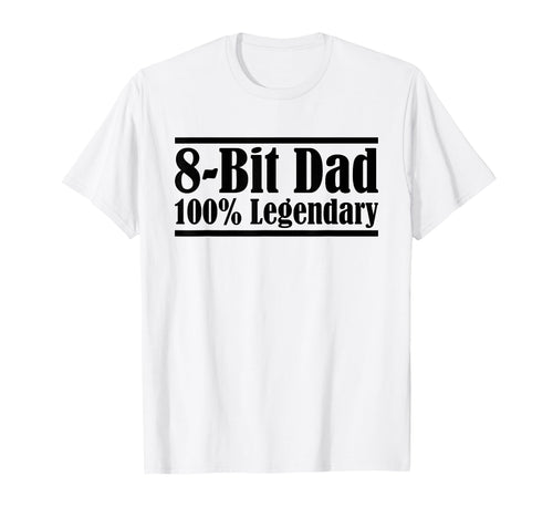 8 Bit Dad 100 Legendary Gaming Video T-Shirt - Unique Graphic for Adults - T-Shirt, Sweatshirt, Hoodie