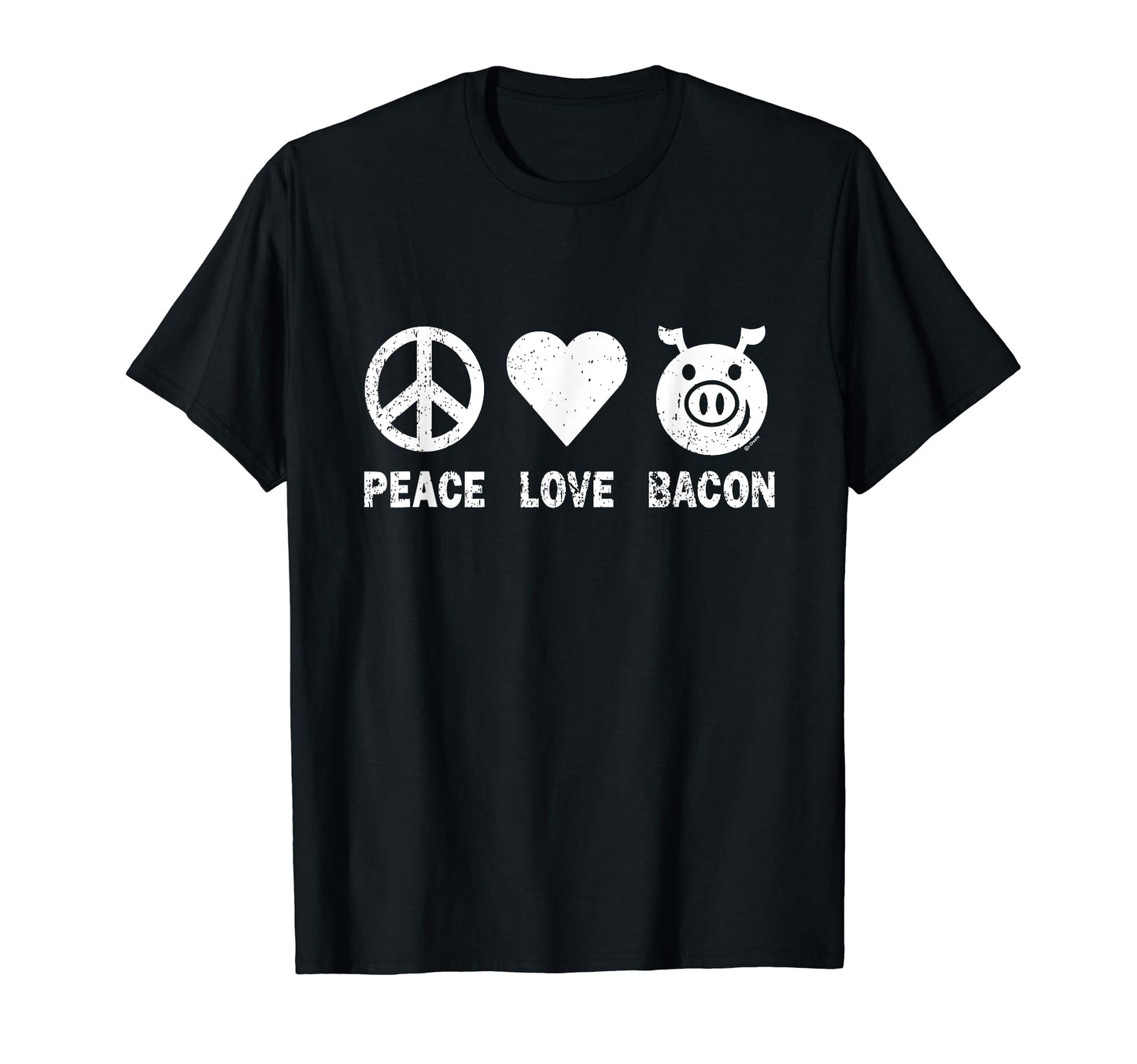 Peace Love Bacon T-Shirt - Fun Novelty Design Men Women - T-Shirt, Sweatshirt, Hoodie