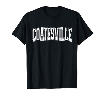 Coatesville Pa Pennsylvania Usa T-Shirt - Custom Art Print Men Women - T-Shirt, Sweatshirt, Hoodie